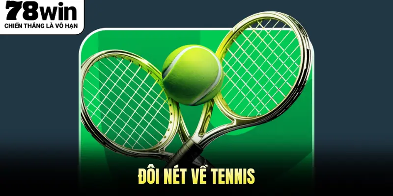 Đôi nét về Tennis