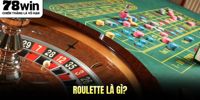Roulette là gì?